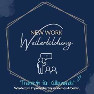 Fortbildung "Trainer/in Kulturwandel & New Leadership"